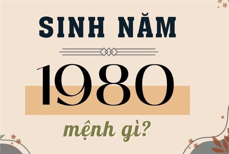 Sinh năm 1980 mệnh gì? Lưu ý phong thủy cho người tuổi Canh Thân Sinh năm 1980 mệnh gì? Lưu ý phong thủy cho người tuổi Canh Thân
